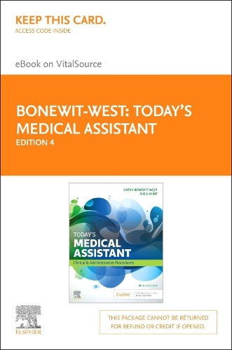 Today'S Medical Assistant - Elsevier eBook on Vitalsource (Retail Access Card): Clinical and Administrative Procedures