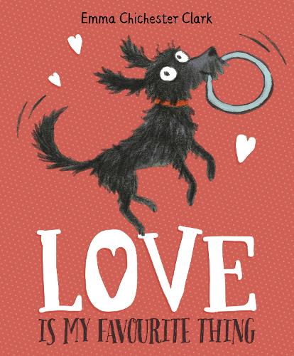 Love Is My Favourite Thing: A Plumdog Story(1 Plumdog)