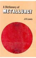 A Dictionary of Metallurgy