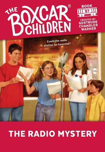 The Radio Mystery: 97(97 The Boxcar Children Mysteries)