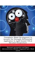 Viscoplastic Model Development to Account for Strength Differential