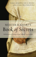 Meister Eckhart's Book of Secrets