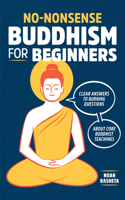 No-Nonsense Buddhism for Beginners