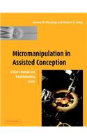 Micromanipulation in Assisted Conception