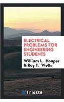 Electrical Problems for Engineering Students