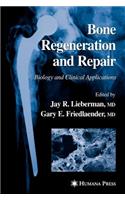 Bone Regeneration and Repair