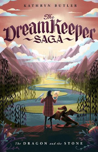 The Dragon and the Stone (The Dream Keeper Saga Book 1): (The Dream Keeper Saga)