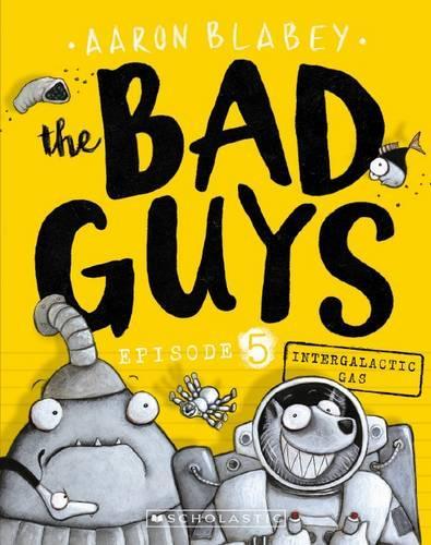 The Bad Guys #5: Intergalactic Gas