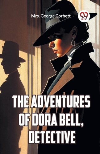 Adventures Of Dora Bell, Detective
