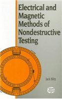 Electrical and Magnetic Methods of Nondestructive Testing