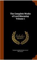Complete Works of Lord Macaulay Volume 1