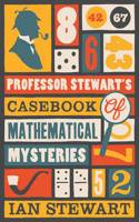 Professor Stewart's Casebook of Mathematical Mysteries