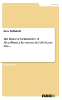 Financial Sustainability of Micro-Finance Institutions in Sub-Saharan Africa