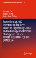 Proceedings of 2020 International Top-Level Forum on Engineering Science and Technology Development Strategy and the 5th Purple Mountain Forum (Pmf2020)