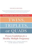 When You're Expecting Twins, Triplets, or Quads 4th Edition