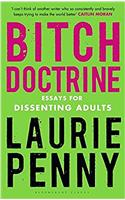 Bitch Doctrine: Essays for Dissenting Adults