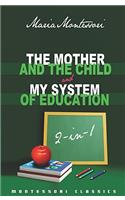 Mother And The Child & My System Of Education