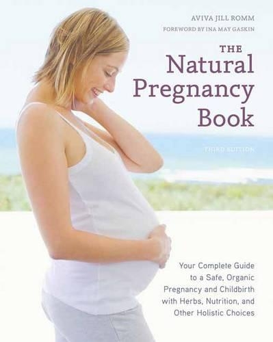 The Natural Pregnancy Book, Third Edition