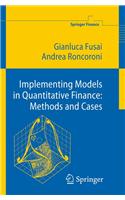 Implementing Models in Quantitative Finance: Methods and Cases