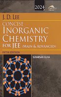 Wiley's J.D. Lee Concise Inorganic Chemistry for JEE (Main & Advanced), 5ed, 2024