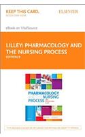 Pharmacology and the Nursing Process Elsevier eBook on Vitalsource (Retail Access Card)