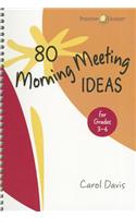 80 Morning Meeting Ideas for Grades 3-6