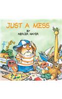 Just a Mess (Little Critter)