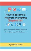 How to Become Network Marketing Superstar