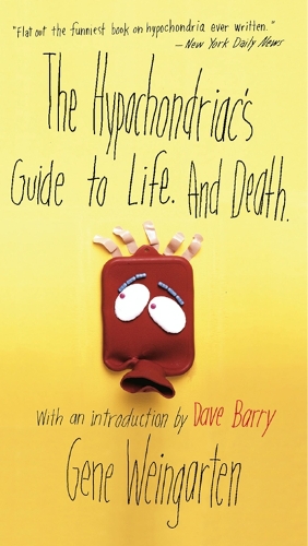 Hypochondriac's Guide to Life. and Death.: (English)