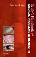 Scully's Handbook of Medical Problems in Dentistry