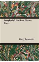 Everybody's Guide to Nature Cure