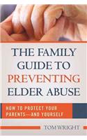 Family Guide to Preventing Elder Abuse