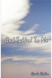 God Talked to Me