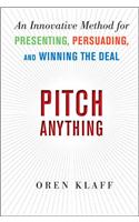 Pitch Anything : An Innovative Methods For Presenting, Persuading and Winning