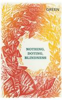 Nothing, Doting, Blindness