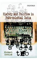 History and Politics in Post-Colonial India