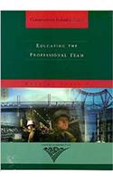 Educating the Professional Team: A Report by Working Group 9 of the Construction Industry Board