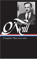 Eugene O'Neill: Complete Plays Vol. 1 1913-1920 (Loa #40)