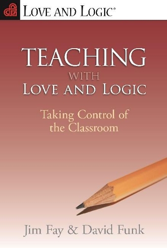 Teaching with Love and Logic