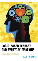 Logic-Based Therapy and Everyday Emotions