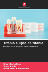 Titânio e ligas de titânio