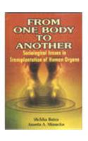 From One Body to Another: Sociological Issues in Transplantation of Human Organs