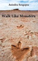 Walk Like Monsters