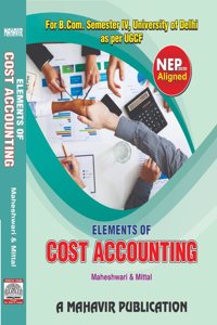 Elements of Cost Accounting for B.com Semister IV University of Delhi as per UGCF