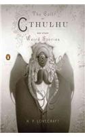 The Call of Cthulhu and Other Weird Stories (Penguin Classics Deluxe Edition)