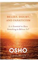 Belief, Doubt, and Fanaticism