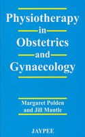 Physiotherapy in Obstetrics and Gynaecology Hardcover â€“ 26 November 1990