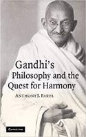 Gandhi Philosophy And The Quest For Harmony