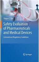Safety Evaluation of Pharmaceuticals and Medical Devices