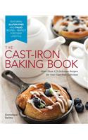 The Cast Iron Baking Book: More Than 175 Delicious Recipes for Your Cast-Iron Collection